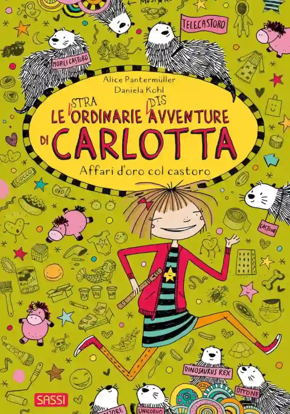 Affari D'oro Col Castoro. Le (stra)ordinarie (dis)avventure Di Carlotta. Vol. 17