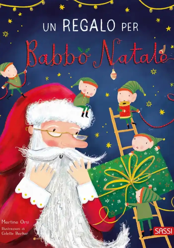 Un Regalo Per Babbo Natale. Ediz. Illustrata