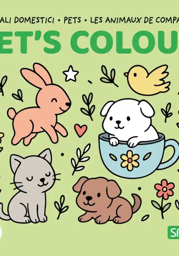 Animali Domestici-pets-les Animaux De Compagnie. Let's Colour. Colouring Books. Ediz. Illustrata