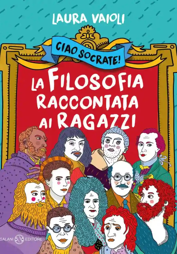 Ciao Socrate! La Filosofia Raccontata Ai Ragazzi