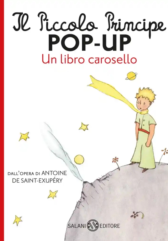 Piccolo Principe Pop-up. Un Libro Carosello. Ediz. A Colori (il)