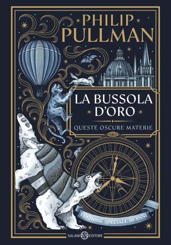 Bussola D'oro. Queste Oscure Materie. 30 Anni (la)