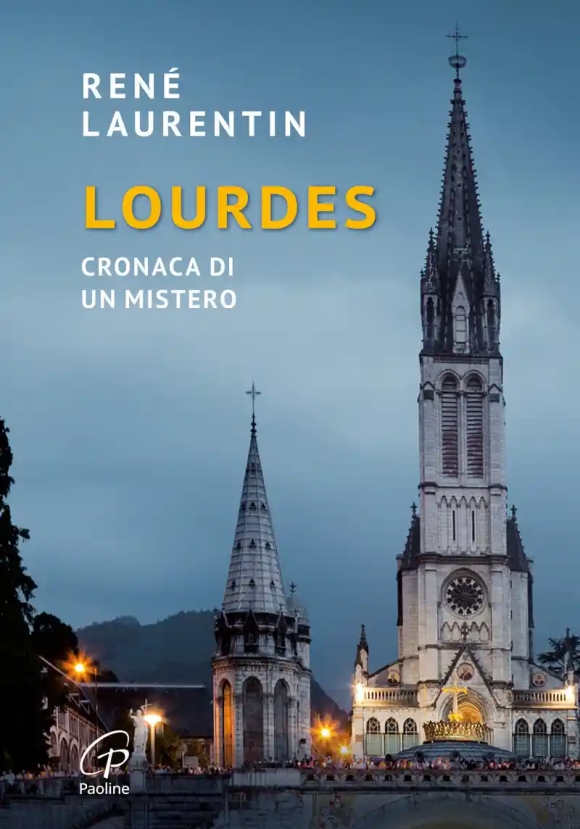 Lourdes. Cronaca Di Un Mistero