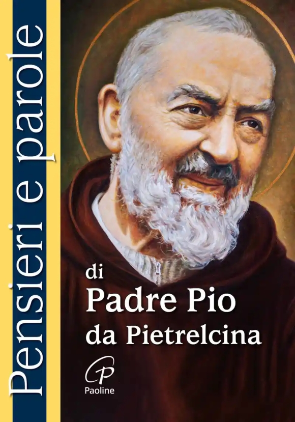 Pensieri E Parole Di Padre Pio Da Pietrelcina