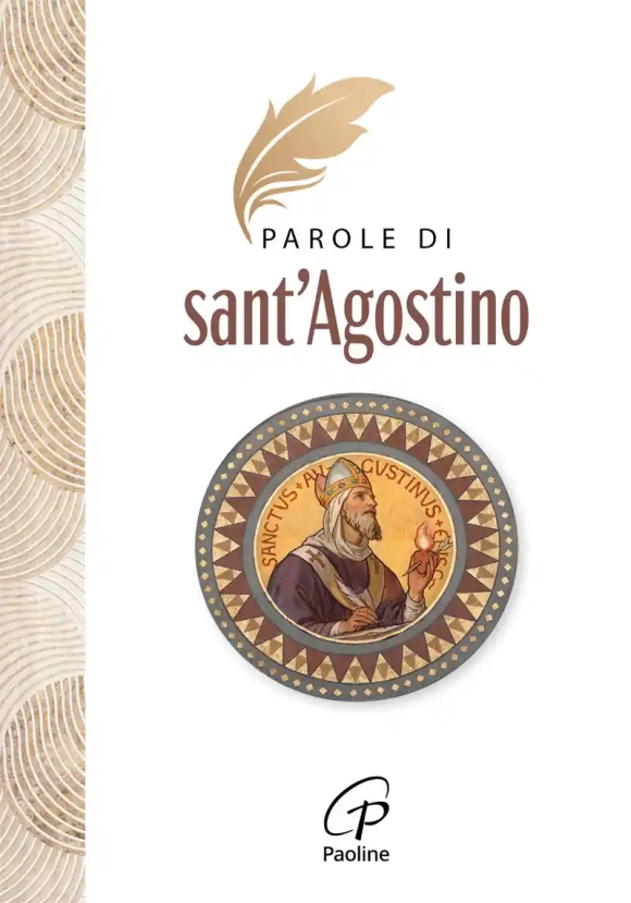 Parole Di Sant'agostino. Nuova Ediz