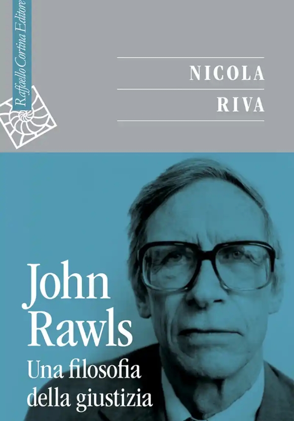 John Rawls. Una Filosofia Della Giustizia
