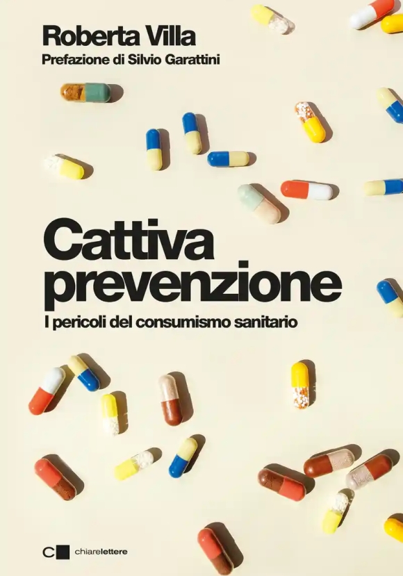 Cattiva Prevenzione. I Pericoli Del Consumismo Sanitario
