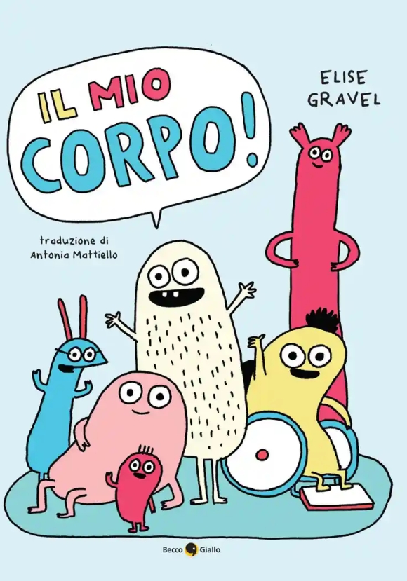 ? Il Mio Corpo! Ediz. Illustrata