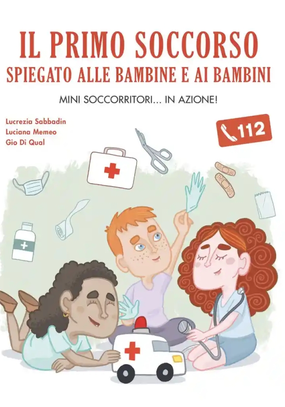 Primo Soccorso Spiegato Alle Bambine E Ai Bambini (il)