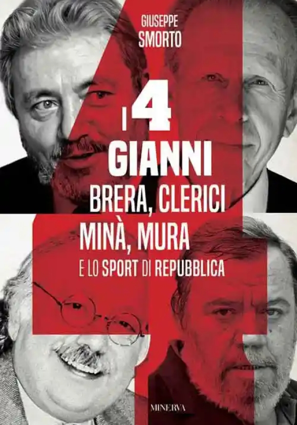 Quattro Gianni. Brera, Clerici, Min?, Mura E Lo Sport Di Repubblica (i)