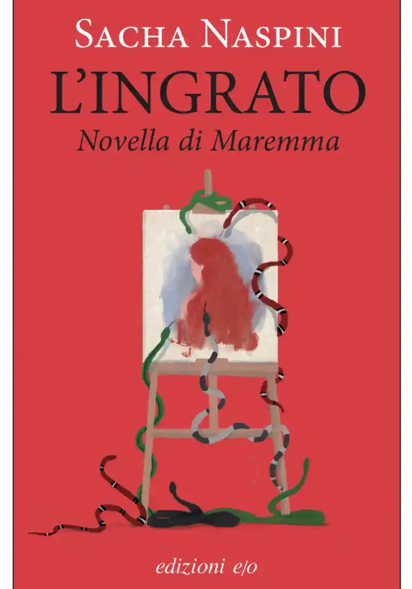 L'ingrato. Novella Di Maremma