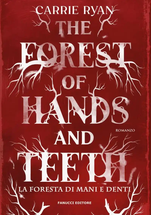 Forest Of Hands And Teeth. La Foresta Di Mani E Denti. Con Segnalibro (the)