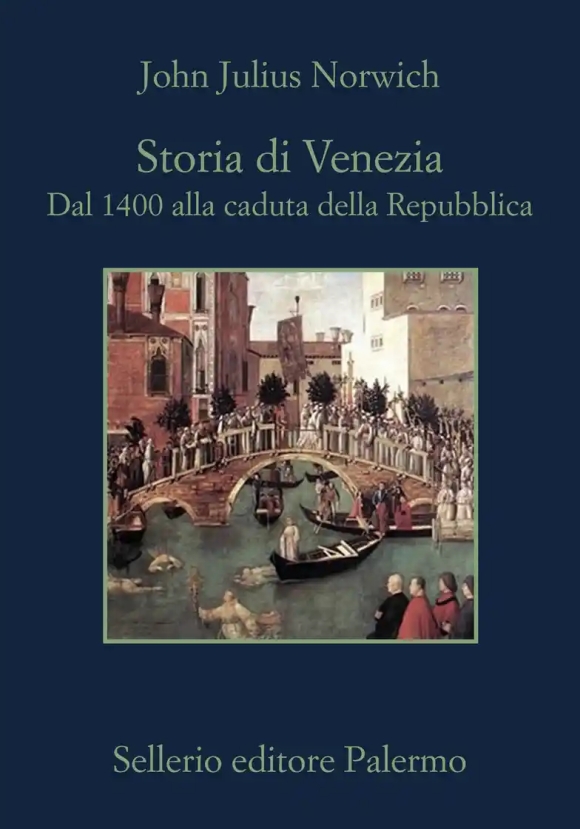Storia Di Venezia. Dal 1400 Alla Caduta Della Repubblica