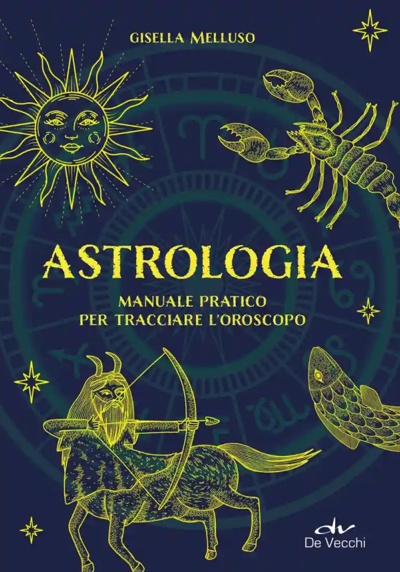 Astrologia. Manuale Pratico