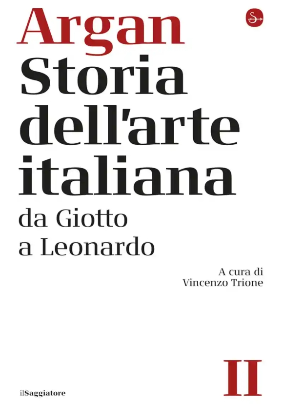 Storia Dell'arte Italiana. Vol. 2: Da Giotto A Leonardo