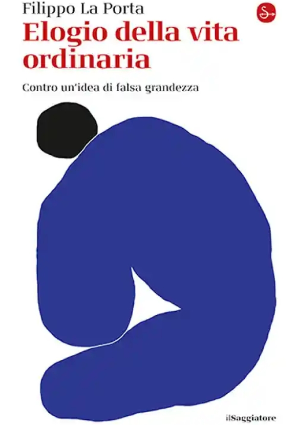 Elogio Della Vita Ordinaria