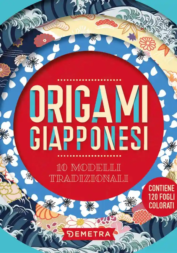Origami Giapponesi. 10 Modelli Tradizionali. Con 120 Fogli Colorati Per Origami