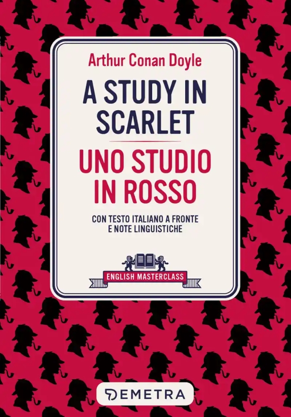 Study In Scarlet-uno Studio In Rosso. Testo Italiano A Fronte E Note Linguistiche (a)