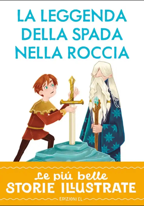 Leggenda Della Spada Nella Roccia. Stampatello Maiuscolo.. Ediz. A Colori (la)