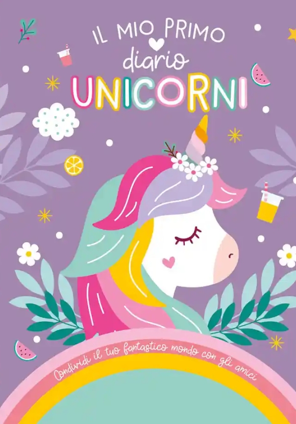 Unicorni. Il Mio Primo Diario. Ediz. A Colori