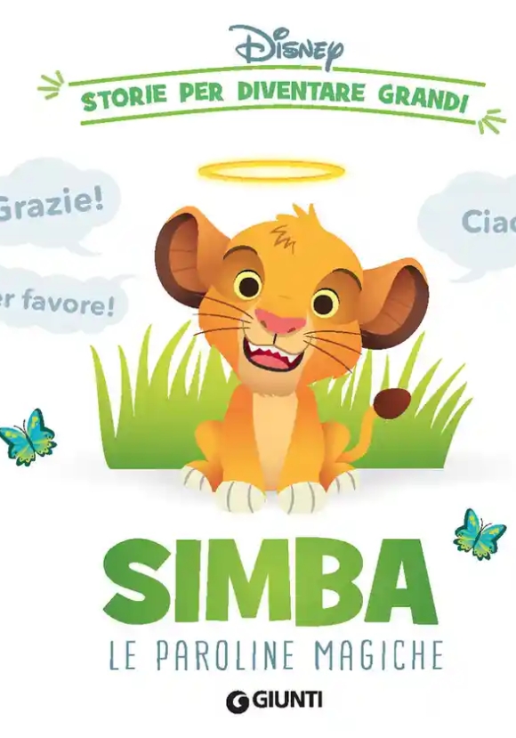 Simba. Le Paroline Magiche. Storie Per Diventare Grandi. Ediz. A Colori