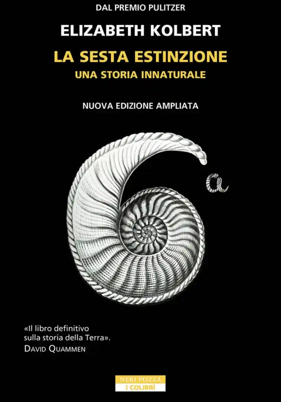 Sesta Estinzione. Una Storia Innaturale. Nuova Ediz. (la)