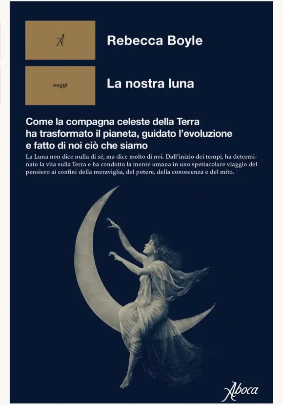 Nostra Luna. Come La Compagna Celeste Della Terra Ha... (la)