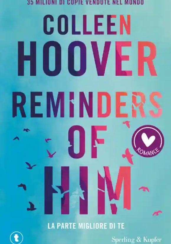 Reminders Of Him. La Parte Migliore Di Te