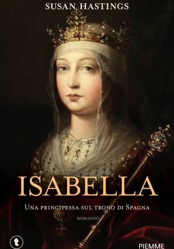 Isabella. Una Principessa Sul Trono Di Spagna