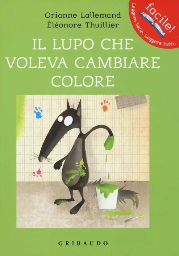 Lupo Che Voleva Cambiare Colore. Amico Lupo. Ediz. Illustrata (il)