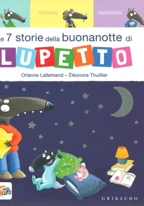 7 Storie Della Buonanotte Di Lupetto. Amico Lupo. Ediz. A Colori (le)