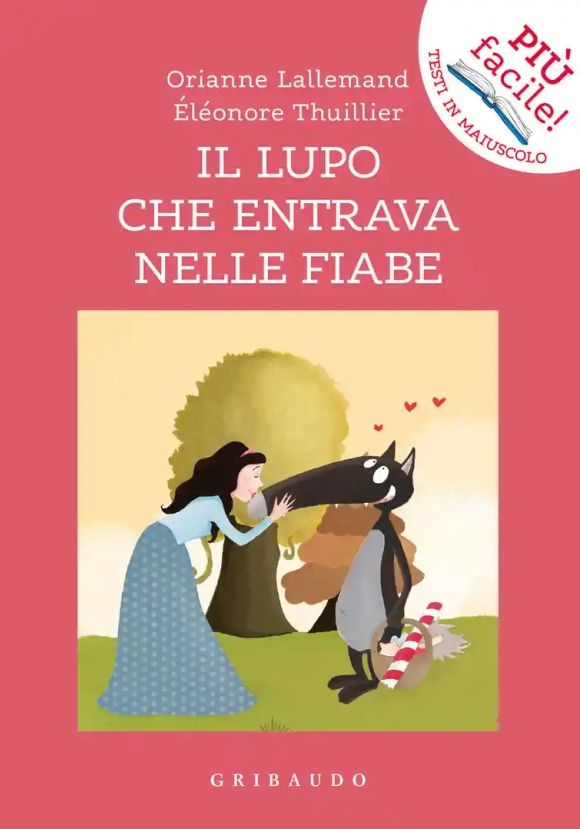 Lupo Che Entrava Nelle Fiabe. Amico Lupo. Ediz. A Colori (il)