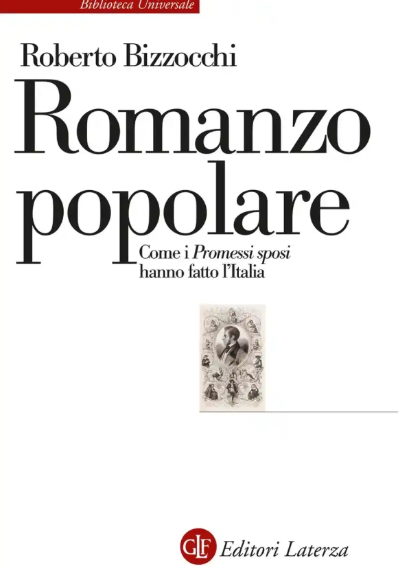 Romanzo Popolare. Come I ?promessi Sposi? Hanno Fatto L'italia
