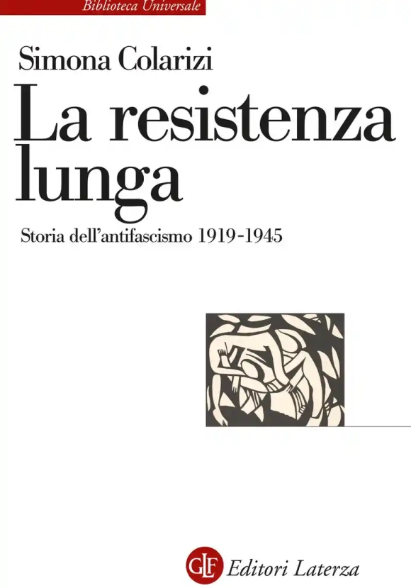 Resistenza Lunga. Storia Dell'antifascismo 1919-1945 (la)