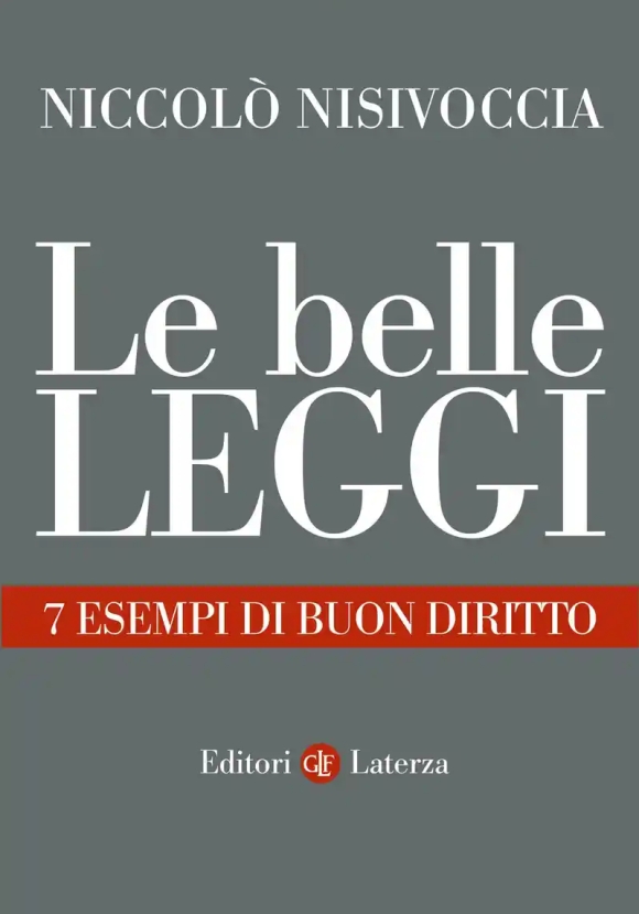 Belle Leggi. 7 Esempi Di Buon Diritto, Le