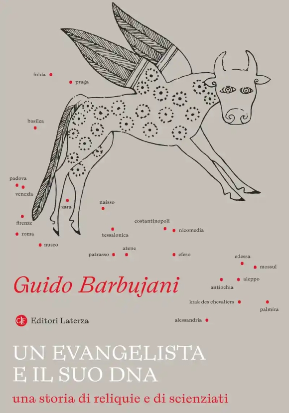 Evangelista E Il Suo Dna. Una Storia Di Reliquie E Di Scienziati, Un