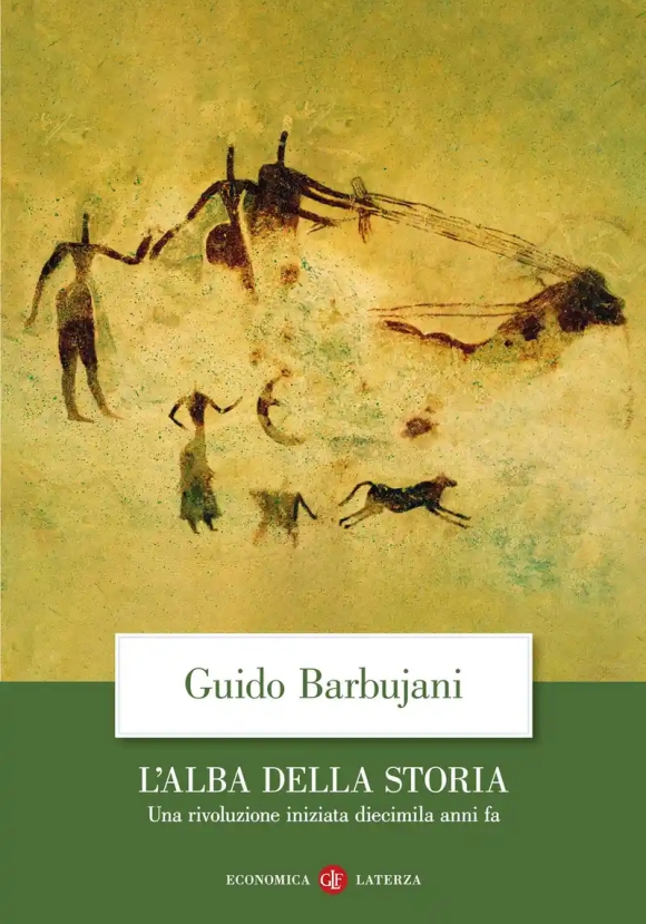 Alba Della Storia. Una Rivoluzione Iniziata Diecimila Anni Fa, L'