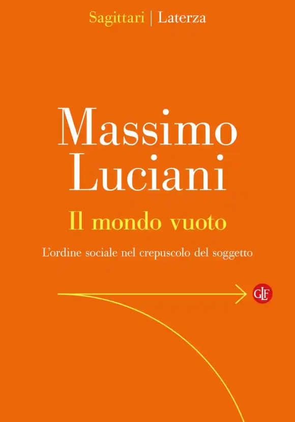 Mondo Vuoto. L'ordine Sociale Nel Crepuscolo Del Soggetto, Il