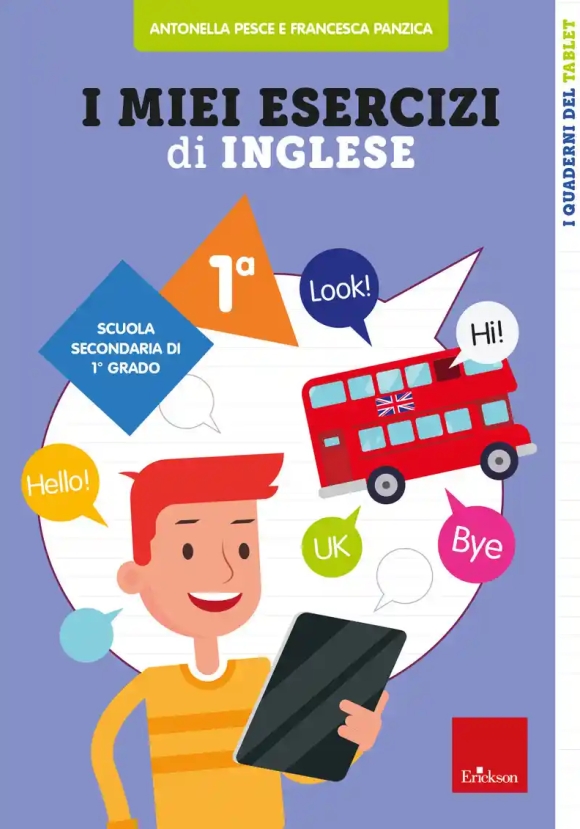 Miei Esercizi Di Inglese. Scuola Secondaria Di 1? Grado. Classe Prima (i)