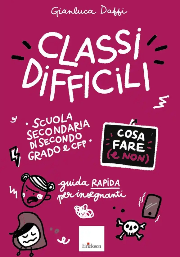 Classi Difficili. Cosa Fare E Non. Sc. Sec. Ii Gr.