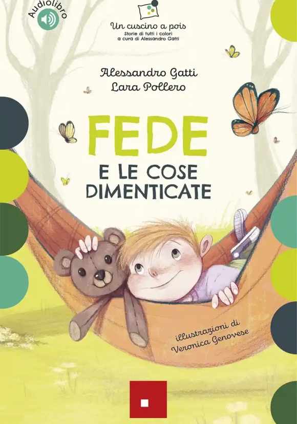 Fede E Le Cose Dimenticate. Ediz. A Colori. Con Audiolibro