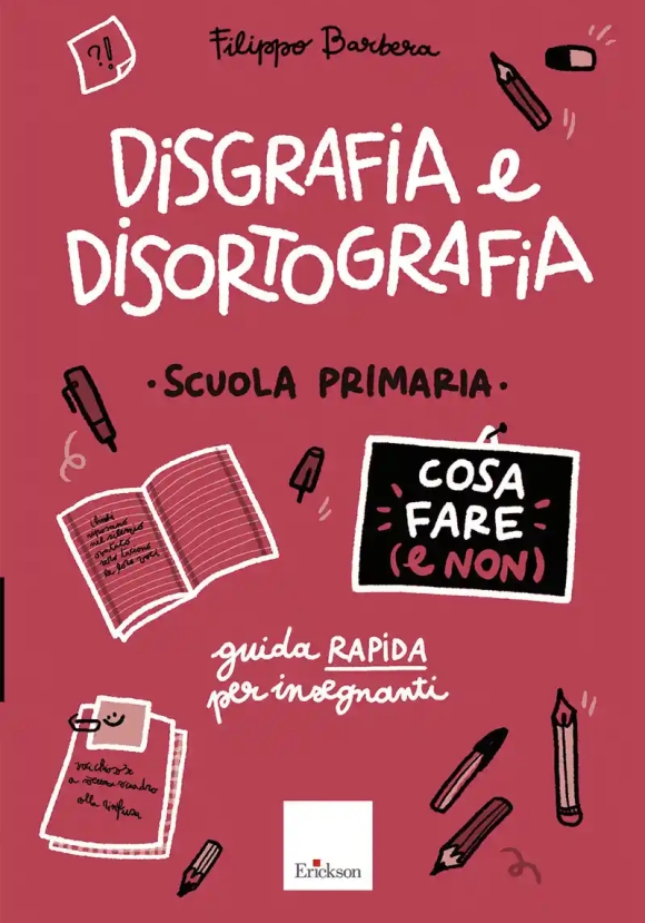Disgrafia E Disortografia. Cosa Fare (e Non)