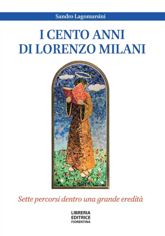 I Cento Anni Di Lorenzo Milani