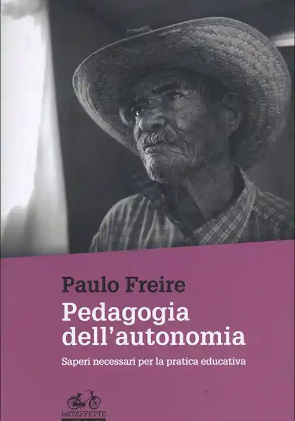 Pedagogia Dell'autonomia. Saperi Necessari Per La Pratica Educativa