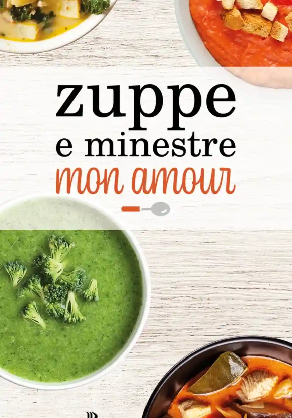 Zuppe E Minestre Mon Amour