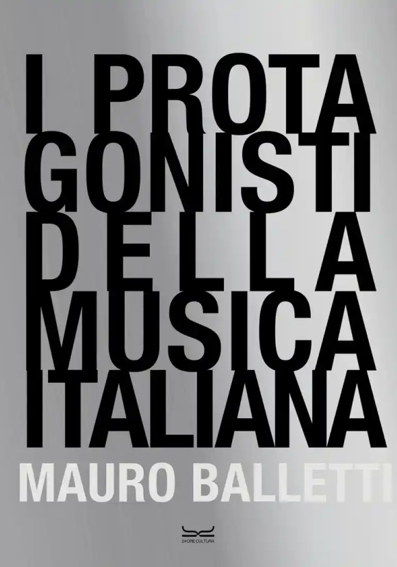 Protagonisti Della Musica Italiana, I. Ediz. Illustrata