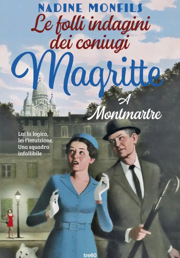 Folli Indagini Dei Coniugi Magritte A Montmartre (le)