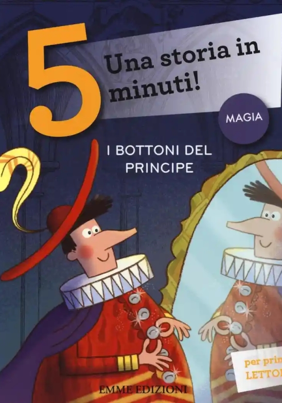 Bottoni Del Principe. Una Storia In 5 Minuti! Ediz. A Colori (i)