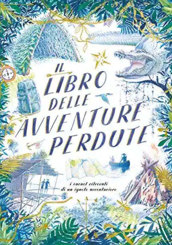 Libro Delle Avventure Perdute. I Carnet Ritrovati Di Un Ignoto Avventuriero (il)
