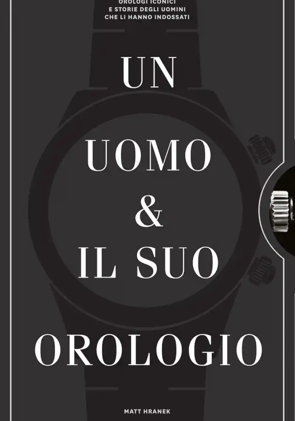 Uomo E Il Suo Orologio. Ediz. Illustrata (un)